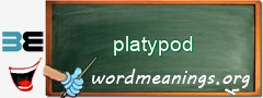 WordMeaning blackboard for platypod